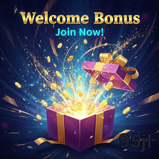 95jl welcome bonus gift 5