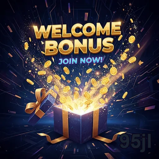 95jl welcome bonus gift 7